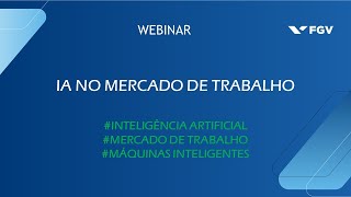 Webinar | IA no mercado de trabalho: preparando-se para a era das máquinas inteligentes