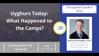 2022 Distinguished Speaker Series | Uyghurs Today: What Happened to the Camps