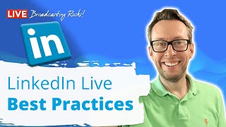 Best Practices for Linkedin Live | Do's and Don'ts for Live Video | Comprehensive Tutorial | Part 3