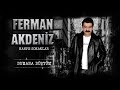 Ferman Akdeniz - Dumana Düştüm