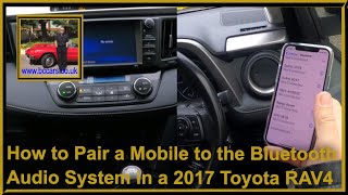 How to Pair a Mobile to the Bluetooth Audio System in a 2017 Toyota RAV4