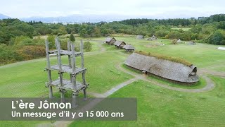 L’ère Jômon — Un message d’il y a 15 000 ans