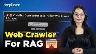 Web Crawler For RAG | What Is Web Crawling? | How Web Crawlers Work? | Crawl4AI | Simplilearn