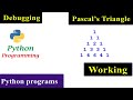 Debugging The Pascal's Triangle - Python Pattern Program | Working