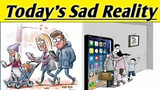 Today's Sad Reality | today sad reality images | Modern World | Motivational pictures