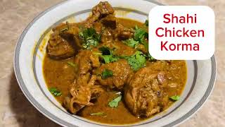 Shahi degi style Chicken Korma | Best \u0026 Quick Recipe #chickenkorma #qorma #indianrecipe  #viralvideo