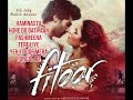 fitoor movie jukebox aditya roy kapoor katrina kaif bollywood movie arijit singh romantic movie