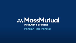 Pension Risk Transfer | Institutional Solutions | MassMutual