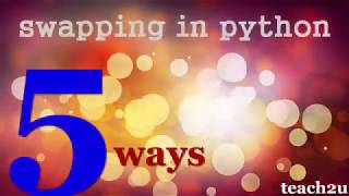 Title: Mastering Variable Swapping in Python: 5 Efficient Techniques Unveiled #teach2u