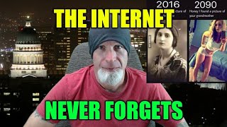 The Internet Never Forgets