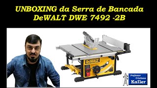 UNBOXING da Serra de Bancada DeWALT DWE 7492 2B