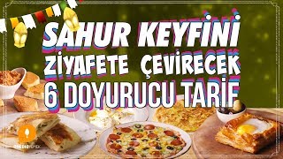 Sahur Keyfini Ziyafete Çevirecek 6 Doyurucu Tarif