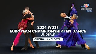 2024 WDSF European Championship Ten Dance Under 21 | Chisinau (Moldova)