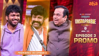 Unstoppable Ep 3 Promo | Balakrishna | Brahmanandam, Anil Ravipudi |An aha Original |Premieres Dec 3
