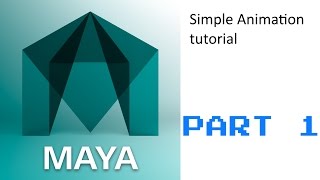 Simple Maya 2017 animation tutorial [PART 1]