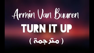 أغنية اجنية ( مترجمة ) رائعة لن تمل من سماعها | Armin van Buuren - Turn It Up