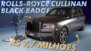 O SUV MAIS CARO DO MUNDO! Por que o Rolls Royce Cullinan Black Badge custa R$ 7,7 milhões?