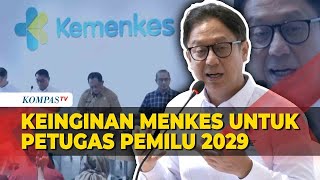 Menkes Jelaskan Pentingnya Skrining Agar Petugas Pemilu Tahun 2029 Nol Wafat