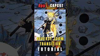 Reverse Zoom Transition Tutorial 💀🔥 | Capcut Tutorial | #capcut #capcuttutorial #narutoedit #edit