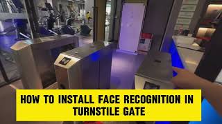 [Tutorial] How to Install Face Recognition in Turnstile Gate by STXtek