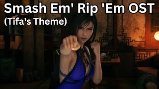 The Hardest Hitting FFVII Remake Battle OST (Smash Em' Rip 'Em - Tifa's Theme) Full Music Video