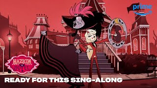 Ready For This Sing-Along | Hazbin Hotel | Prime