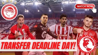 TRANSFER DEADLINE DAY LIVE! | Olympiacos makes one last push: Who's IN and Who's OUT?