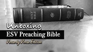 Unboxing the ESV Preaching Bible Verse by Verse Edition by Crossway