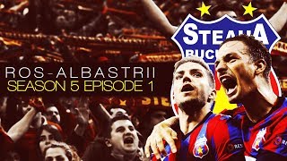 Ros-Albastrii | S05 E01 | Football Manager 2017 | The Return of Steaua  | The Red And Blues