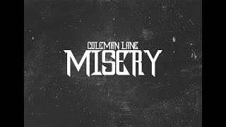 Coleman Lane - Misery (Shot By @CTG Banz ) Official Music Video