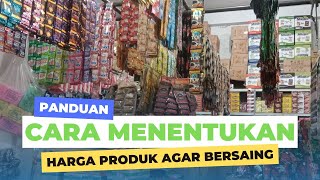 Cara Cerdas Menentukan Harga Jual Grosir Sembako