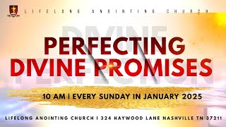 Perfecting Divine Promises Through Engagement - Sunday Worship at Lifelong Anointing w/Pastor Otuno