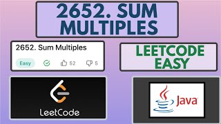 Leetcode | 2652. Sum Multiples | Easy | Java Solution
