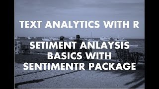 Text Analytics with R | Sentiment Analysis with R | Part 1 | Basics