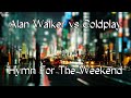 Alan Walker vs Coldplay - Hymn For The Weekend [Lyrics]