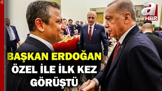 Başkan Erdoğan, Özel ile ilk kez görüştü! Erdoğan ve Özel çay içip sohbet etti | A Haber