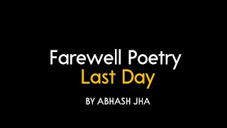 Farewell Poetry - Last Day | Abhash Jha Poem | School - College Ka Aakhiri Din [Hindi]