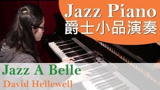 [青苗琴行] Jazz A Belle - David Hellewell - 劉綺婷演奏 (Jazz Piano 爵士小品) {HD}