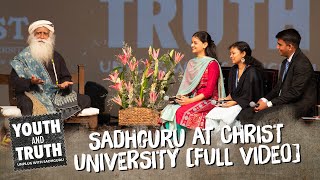 Sadhguru at Christ University, Bengaluru – Youth and Truth [Full Talk]