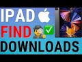 How To Find Downloads Folder On iPad