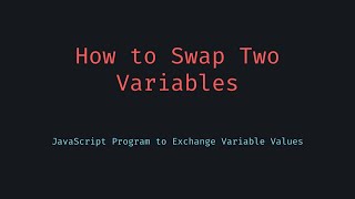 📹 ♻️ How to Swap Variables in JavaScript — 3 Easy Methods Explained