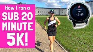 RUNNING A SUB 20 MINUTE 5K - here's how I did it! ... and what I'd do differently!