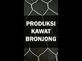 Cara Pembuatan Kawat Bronjong