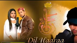 Dil Haaraa| Himesh Ke Dil Se The Album| Himesh Reshammiya| Pawandeep Rajan| Arunita Kanjilal|