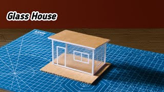 DIY Glass House | How to Make Easy Glass House Model #03