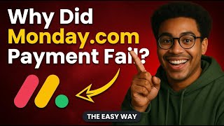 How to Fix Monday.com Payment Failure in 2026 - Causes & Solutions