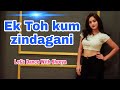 Ek Toh Kum Zindegani  Dance Video | Nora Fatehi | Let's Dance With Shreya