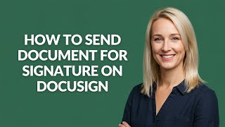 How to Send Document for Signature on Docusign - Julia'sTutorials