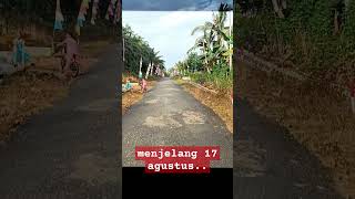 Jalan penuh bendera menjelang 17 agustus...