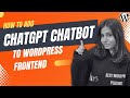 How to Add ChatGPT Chatbot to WordPress Website